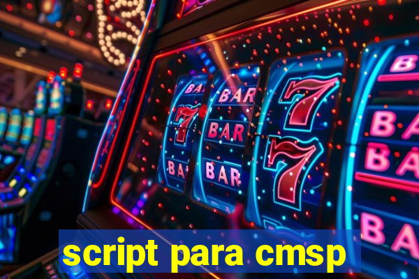 script para cmsp